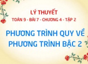 Phương trình quy về phương trình bậc hai và Cách giải - Toán 9...